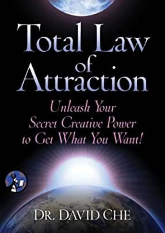 Total Law of Attraction Unleash Your Secret dr che
