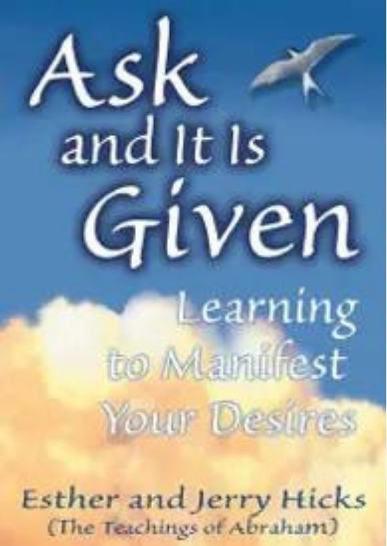 Ask and It Is Given: Learning to Manifest Your Desires